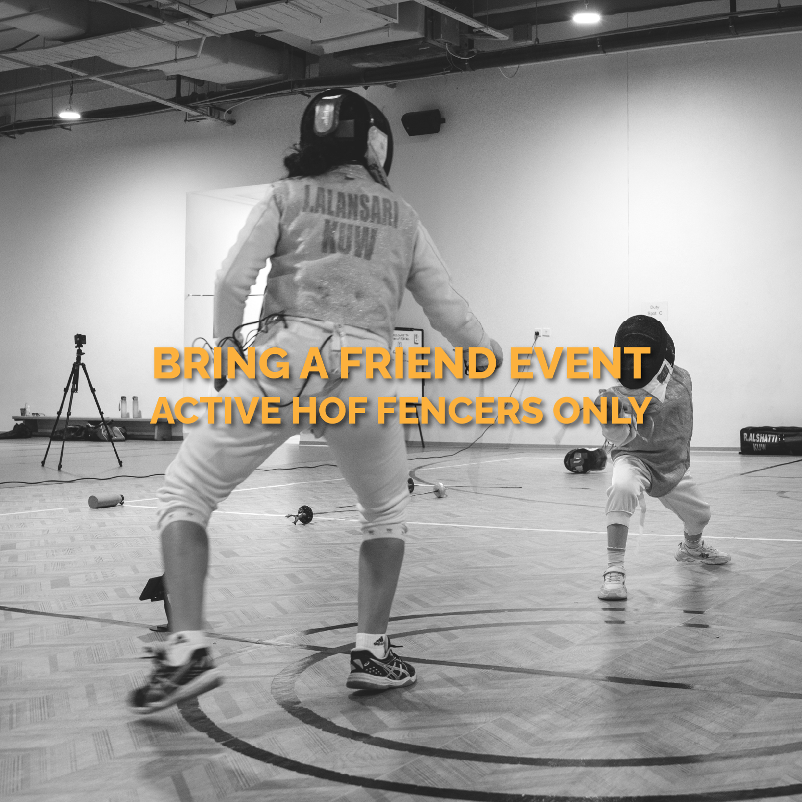 Bring a Friend Event - ACTIVE HOF FENCERS ONLY